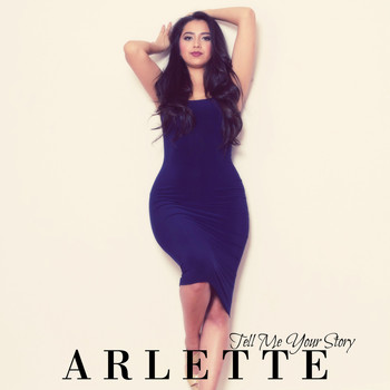 Arlette - Tell Me Your Story