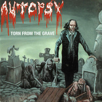 Autopsy - Torn From The Grave (Explicit)