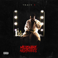 Tracy T - Millionaire Nightmares (Explicit)
