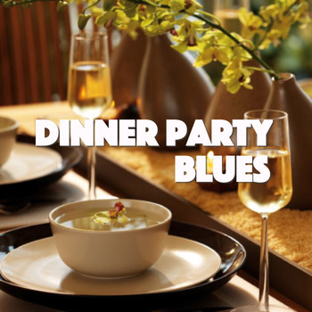 Various Artists - Dinner Party Blues