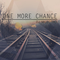 Dj Milectro - One More Chance