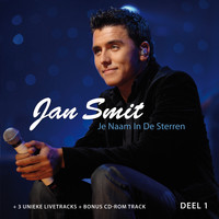 Jan Smit - Je Naam In De Sterren (Deel 1)