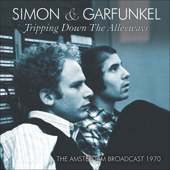 Simon & Garfunkel - Tripping Down the Alleyways (Live)