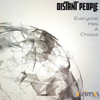 Distant People - Everyone Has A Choice