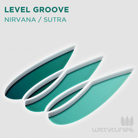 Level Groove - Nirvana / Sutra