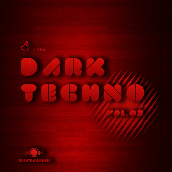 Various Artists - I Like Dark Techno, Vol. 2
