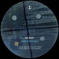 Bas Mooy - Alphabet of The Fifth Hour EP