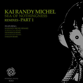Kai Randy Michel - Sea Of Nothingness Remixes, Pt. 1