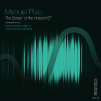Manuel Pisu - The Scream of The Innocent EP