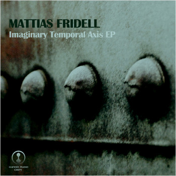 Mattias Fridell - Imaginary Temporal Axis EP