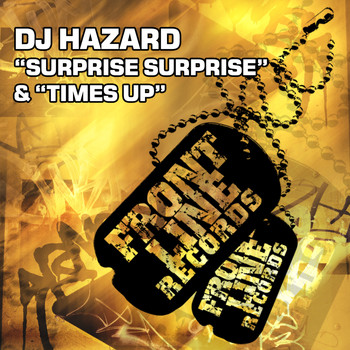 DJ Hazard - Surprise Surprise / Times Up