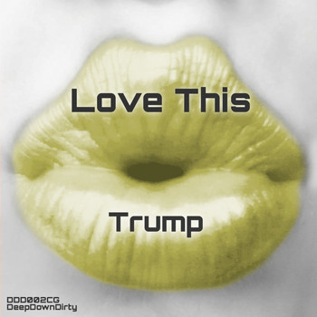 Trump - Love This