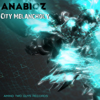 Anabioz - City Melancholy