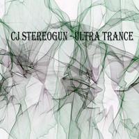 Cj Stereogun - Ultra Trance
