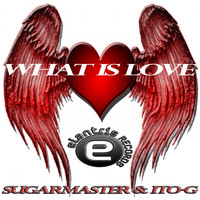Sugarmaster, ITO-G - What Is Love