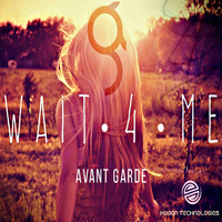 Avant Garde - Wait 4 Me