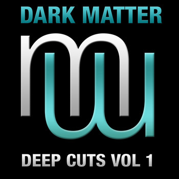 Dark Matter - Deep Cuts, Vol. 1