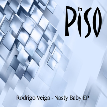 Rodrigo Veiga - Nasty Baby Ep