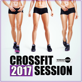 Various Artists - CrossFit Session 2017