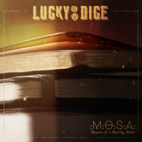 Lucky Dice - M.O.S.A. (Memoirs of a Starving Artist) (Explicit)