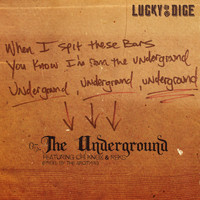 Lucky Dice - The Underground (feat. Chi Knox & REKS) (Explicit)