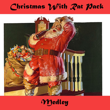 The Rat Pack - Christmas with the Rat Pack Medley: Let It Snow! Let It Snow! Let It Snow! / Jingle Bells / White Christmas / Have Yourself a Merry Little Christmas / Winter Wonderland / Baby, It's Cold Outside / I'll Be Home for Christmas / The Christmas Song