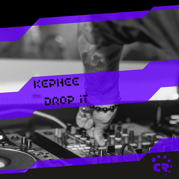 Kephee - Drop It