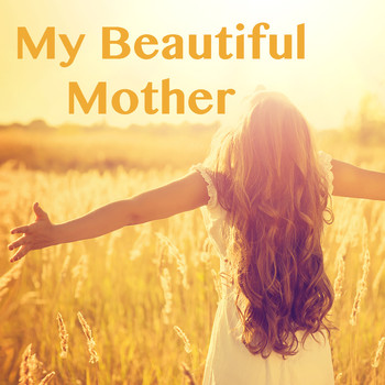 Various Artists - My Beautiful Mother