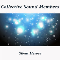 Collective Sound Members - Silent Heroes