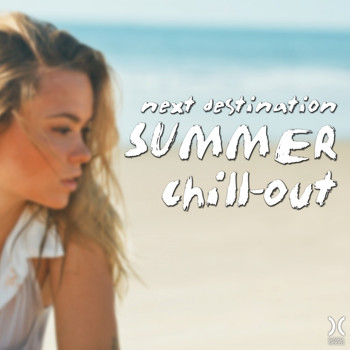 Various Artists - Next Destination: Summer Chill-Out