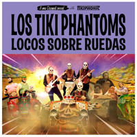Los Tiki Phantoms - Locos Sobre Ruedas