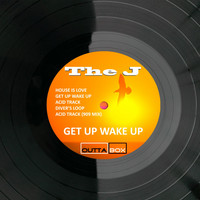 The J - Get up Wake Up