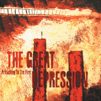 The Great Depression - Preaching To The Fire