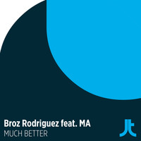 Broz Rodriguez feat. MA - Much Better