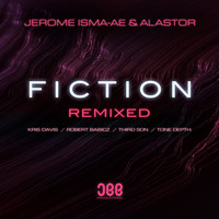 Jerome Isma-Ae & Alastor - Fiction (Remixed)