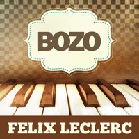 Felix Leclerc - Bozo