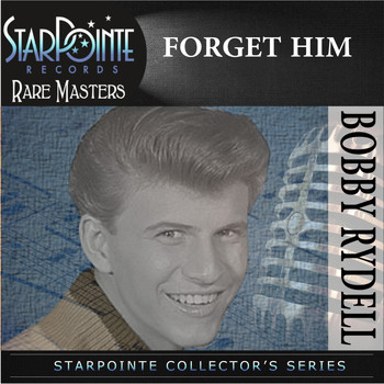 Bobby Rydell - Forget Him (Re-Recorded Version)