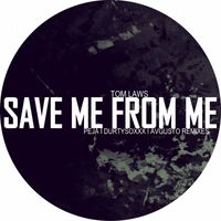 Tom Laws - Save Me From Me