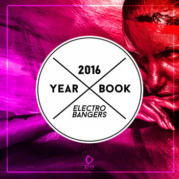 Various Artists - Yearbook 2016 - Electro Bangers
