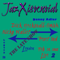 Danny Adler - Jaz Xistential Legacy 26, Vol. 2