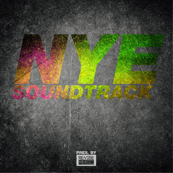 Various Artists - Nye Soundtrack Pres. By Re:Vibe Music