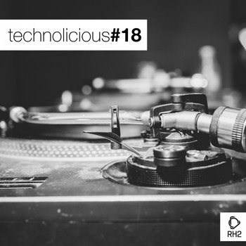 Various Artists - Technolicious #18
