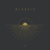 MENDRIX - Pt. II