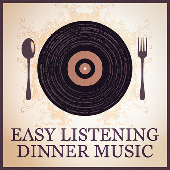Romantic Dinner Party Music Collective, Easy Listening Music Club - Easy Listening Dinner Music