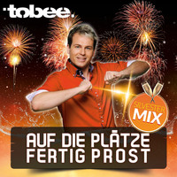 Tobee - Auf die Plätze fertig Prost (Silvester Mix)