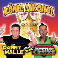 Danny Malle feat. Festus - König Alkohol