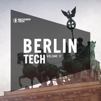 Various Artists - Berlin Tech, Vol. 17