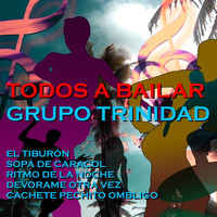 Grupo Trinidad - Todos a Bailar