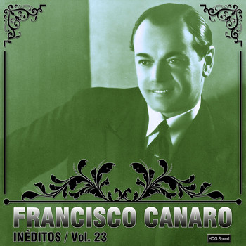 Francisco Canaro - Inéditos, Vol. 23