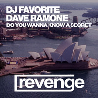DJ Favorite & Dave Ramone - Do You Wanna Know a Secret (Club Mix)
